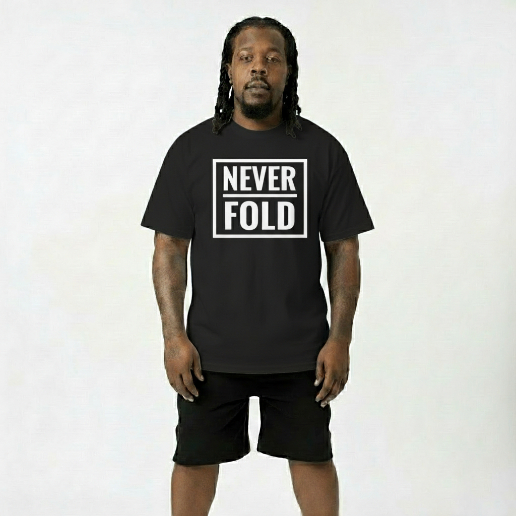 Bold Never Fold T-Shirt