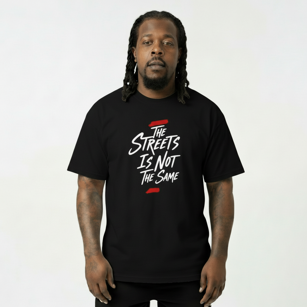 The Streets Is Not The Same T-Shirt