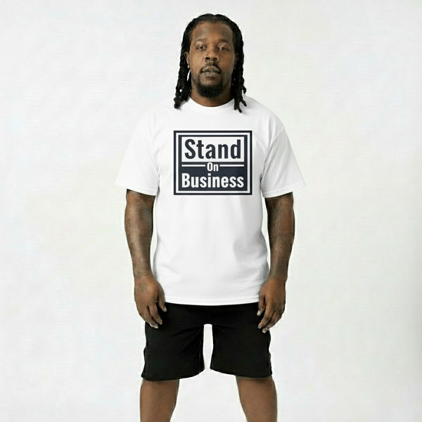 Stand On Business T-Shirt