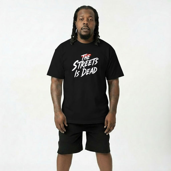 The Streets Is Dead T-Shirt